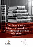 Circulación y lectura de impresos evangélicos y protestantes en el México del siglo XIX (eBook, ePUB)