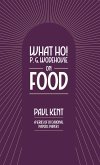 What Ho! P. G. Wodehouse on Food (eBook, ePUB)