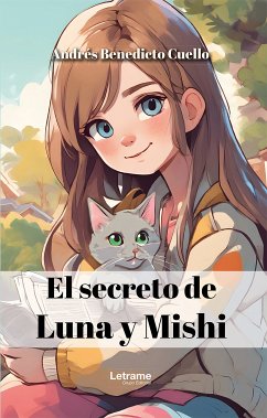 El Secreto de Luna y Mishi (eBook, ePUB) - Cuello, Andrés Benedicto