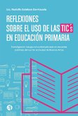 Reflexiones sobre el uso de las TICs en Educación Primaria (eBook, ePUB)