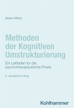 Methoden der Kognitiven Umstrukturierung (eBook, PDF) - Wilken, Beate