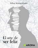 El arte de ser feliz (eBook, ePUB)