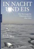 Fridtjof Nansen: In Nacht und Eis – Die Norwegische Polarexpedition 1893–1896   Alle Bände in einem eBook (eBook, ePUB)