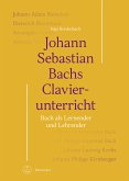 Johann Sebastian Bachs Clavierunterricht (eBook, PDF)