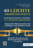 40 Leichte Trompeten-Duette - 10 Romantische Themen in 4 Tonarten arrangiert (fixed-layout eBook, ePUB)