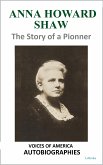 Anna Howard Shaw - The Story of a Pioneer (eBook, ePUB)