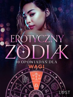 Erotyczny zodiak: 10 opowiadań dla Wagi (eBook, ePUB) - Tempest, Christina; Södergran, Alexandra; Salt, Vanessa; B., Malva; Nielsen, Beatrice; Jones, Julie; Lemarin, Nicolas