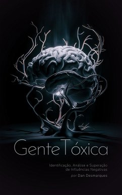 Gente Tóxica (eBook, ePUB) - Desmarques, Dan