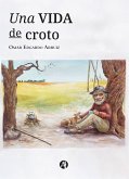 Una vida de croto (eBook, ePUB)