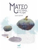Mateo and the Flower of the Rain (eBook, ePUB) Mateo and the Flower of the Rain (eBook, ePUB)