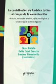 La contribución de América Latina al campo de la comunicación (eBook, PDF)