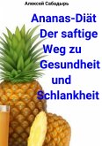 Ananas-Diät Der saftige Weg zu Gesundheit und Schlankheit (eBook, ePUB)