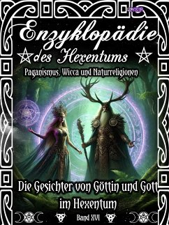 Enzyklopädie des Hexentums - Die Gesichter von Göttin und Gott im Hexentum - Band 16 (eBook, ePUB) - Lysir, Frater