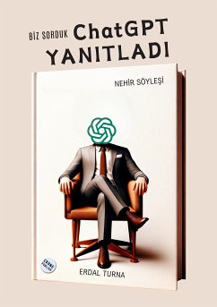 BiZ SORDUK ChatGPT YANITLADI (eBook, ePUB) - Turna, Erdal