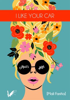 I like your car (eBook, ePUB) - Fariña, Mali