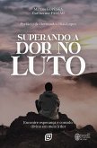 Superando a dor no luto (eBook, ePUB)