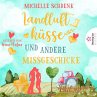 Landluftküsse und andere Missgeschicke... - Bild 1