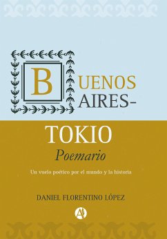 Buenos Aires-Tokio (eBook, ePUB) - López, Daniel Florentino