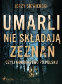 Umarli nie składają zeznań, czyli morderstwo po polsku (eBook, ePUB)