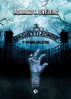 Cover Spaghetti Zombie y otros relatos (eBook, ePUB)