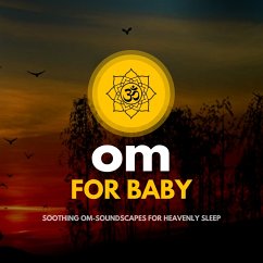 Cover OM for Baby - Soothing OM-Soundscapes for Heavenly Sleep (MP3-Download)