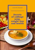 Secrets of cabbage soup, weight loss and health (eBook, ePUB)