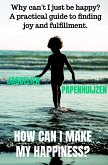 How can I make my happiness? (eBook, ePUB)