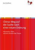 Chinas Weg auf der Suche nach einer neuen Ordnung (eBook, PDF)