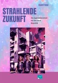 Strahlende Zukunft (eBook, ePUB)