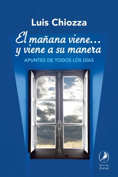 El mañana viene… y viene a su manera (eBook, ePUB) - Chiozza, Luis