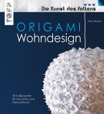 Origami Wohndesign - Die Kunst des Faltens (fixed-layout eBook, ePUB)