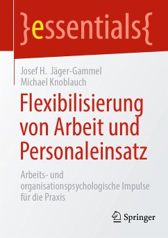 Flexibilisierung von Arbeit und Personaleinsatz (eBook, PDF) - Jäger-Gammel, Josef H.; Knoblauch, Michael