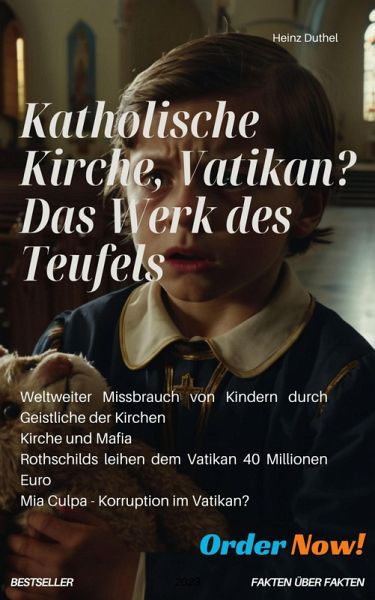 Katholische Kirche, Vatikan? Das Werk des Teufels (eBook, ePUB) Katholische Kirche, Vatikan? Das Werk des Teufels (eBook, ePUB)