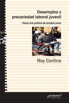 Desempleo y precariedad laboral juvenil (eBook, PDF) - Cortina, Roy