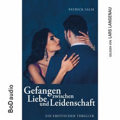 Gefangen zwischen Liebe und Leidenschaft (MP3-Download) - Salm, Patrick