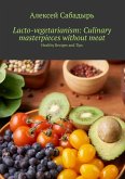 Lacto-vegetarianism: Culinary masterpieces without meat (eBook, ePUB)