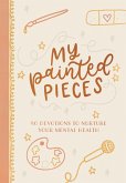 My Painted Pieces (eBook, ePUB) My Painted Pieces (eBook, ePUB)