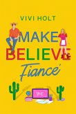 Make Believe Fiancé (eBook, ePUB)