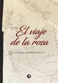El viaje de la rosa (eBook, ePUB)