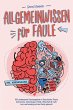 Allgemeinwissen für Faule - 100... - Bild 1