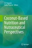 Coconut-Based Nutrition and Nutraceutical Perspectives (eBook, PDF)