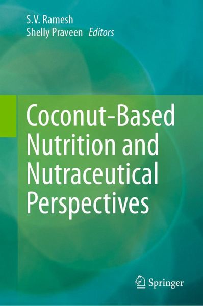Coconut-Based Nutrition and Nutraceutical Perspectives (eBook, PDF)