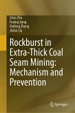 Rockburst in Extra-Thick Coal Seam Mining: Mechanism and Prevention (eBook, PDF)