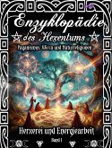 Enzyklopädie des Hexentums - Hexerei und Energiearbeit - Band 1 (eBook, ePUB)