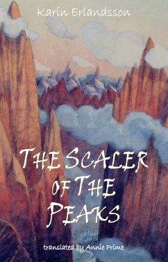 The Scaler of the Peaks (eBook, ePUB) - Erlandsson, Karin