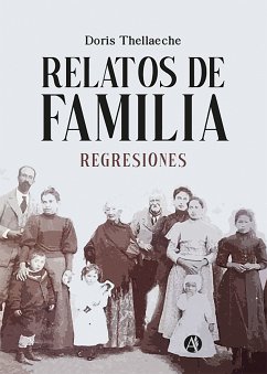 Relatos de Familia (eBook, ePUB) - Thellaeche, Doris