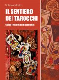 Il sentiero dei tarocchi. Guida completa alla tarologia (eBook, ePUB)