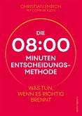 Die 8-Minuten-Entscheidungsmethode (eBook, ePUB) Die 8-Minuten-Entscheidungsmethode (eBook, ePUB)