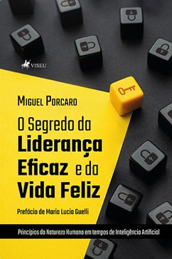 O Segredo da liderança eficaz e da vida feliz (eBook, ePUB) - Porcaro, Miguel