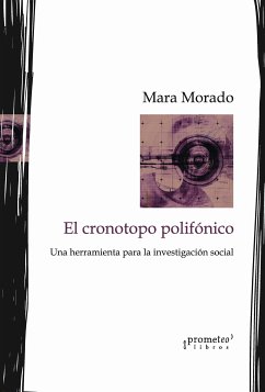 El cronotopo polifónico (eBook, PDF) - Morado, Mara